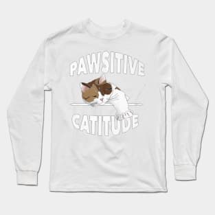 pawsitive catitude Long Sleeve T-Shirt